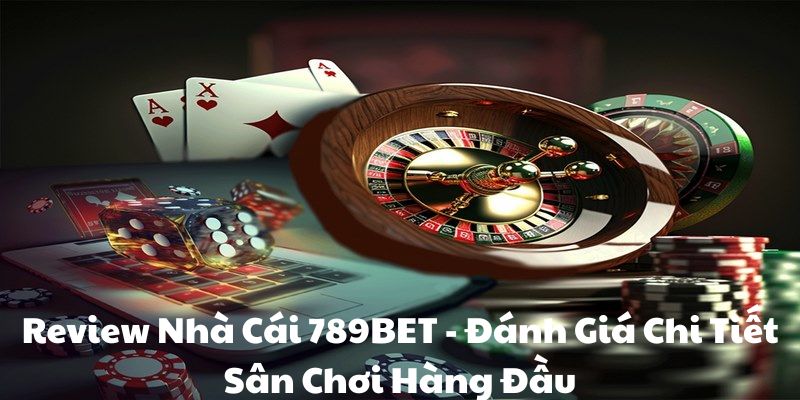 review nha cai 789bet