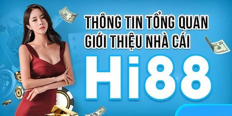 Giới thiệu sơ lược về Hi88 - nhà cái trực tuyến hàng đầu